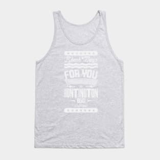 Beach Days for you in Huntington Beach - California (light lettering t-shirt) Tank Top